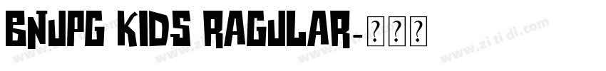 BNUPG Kids Ragular字体转换